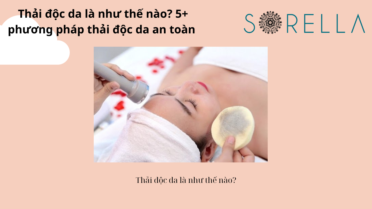 Thải độc da là như thế nào?