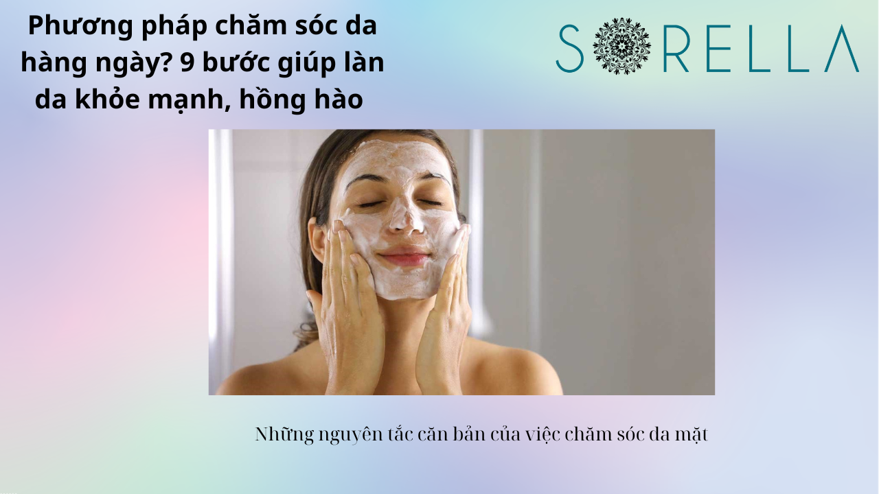 Phương pháp chăm sóc da hàng ngày?