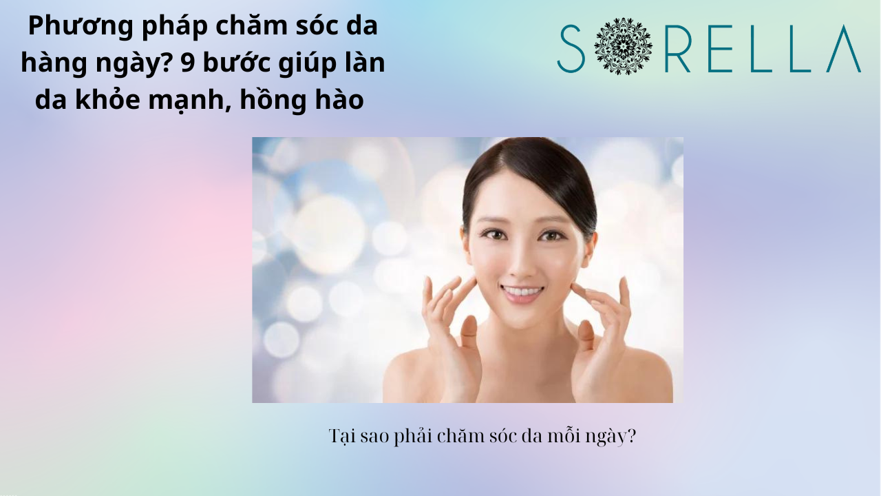 Phương pháp chăm sóc da hàng ngày?