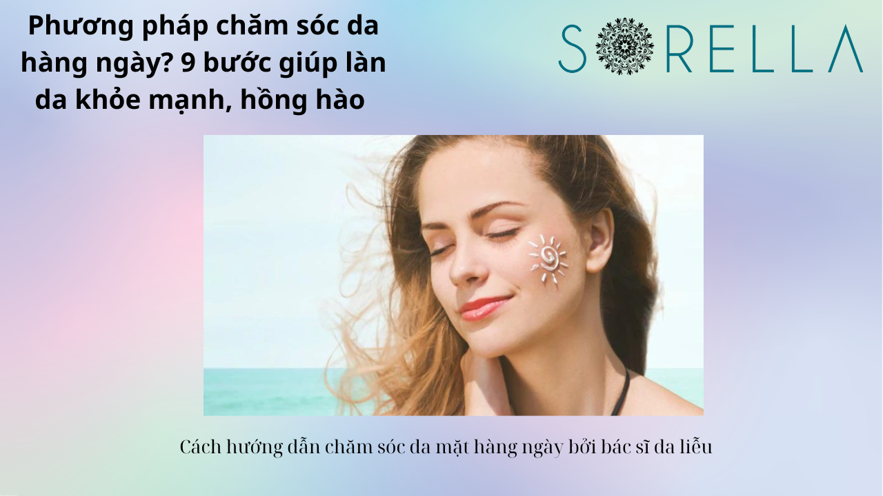 Phương pháp chăm sóc da hàng ngày?