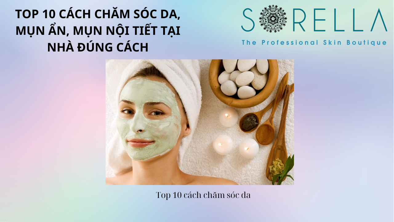 Top 10 cách chăm sóc da