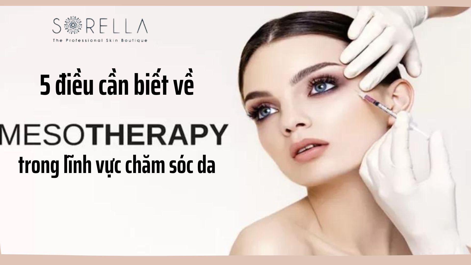 5 điều cần biết về Tiêm Mesotherapy để chăm sóc da