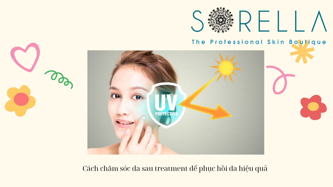 Cách chăm sóc da sau treatment