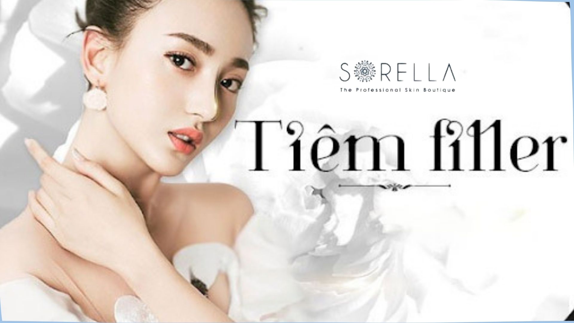 6 trường hợp nên tiêm filler để khắc phục các vấn đề về da mang lại vẻ đẹp tự nhiên không phẫu thuật
