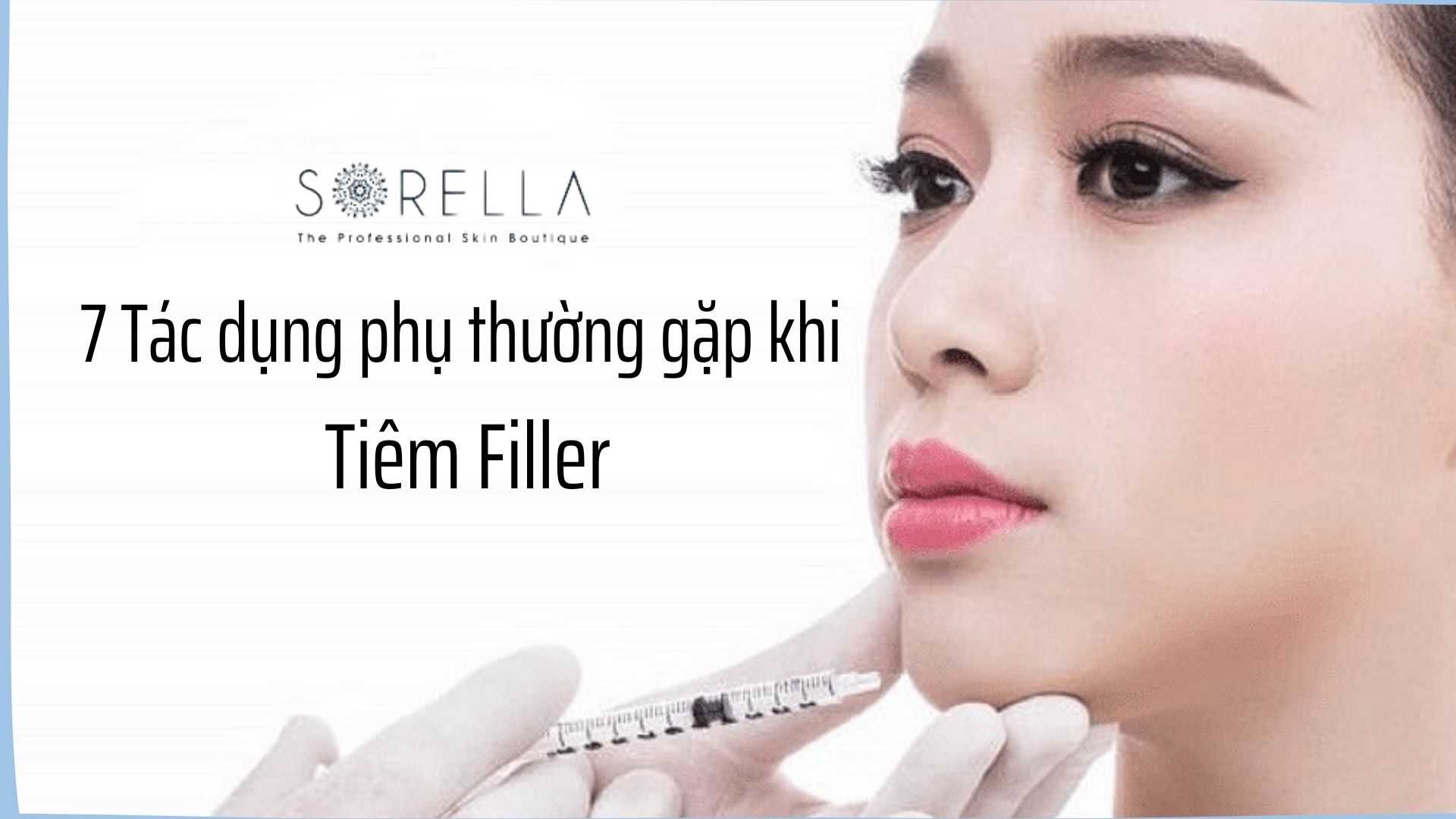 7 tác dụng phụ thường gặp khi tiêm filler