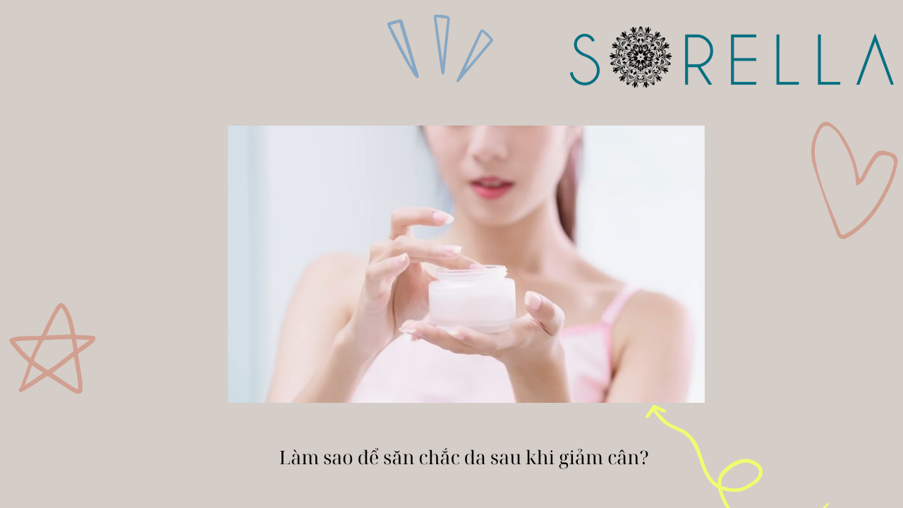 Làm sao để săn chắc da sau khi giảm cân?
